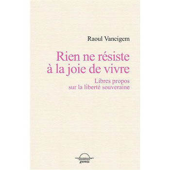 RIEN NE RESISTE A LA JOIE DE VIVRE