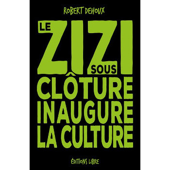 LE ZIZI SOUS CLOTURE INAUGURE LA CULTURE