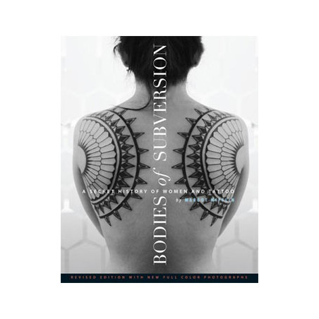 Book BODIES OF SUBVERSION: A SECRET HISTORY OF WOMEN AND TATTOO