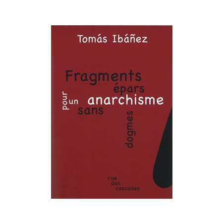 Livre FRAGMENTS EPARS POUR UN ANARCHISME SANS DOGMES