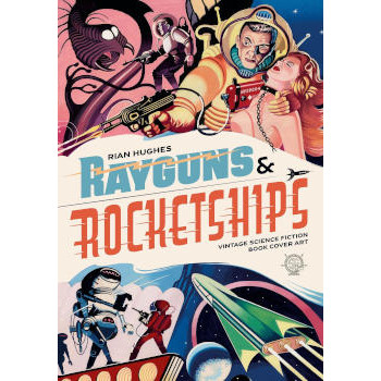 RAYGUNS & ROCKETSHIPS - VINTAGE SF BOOK COVER ART