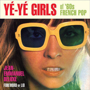 YÉ-YÉ GIRLS OF 60S FRENCH POP
