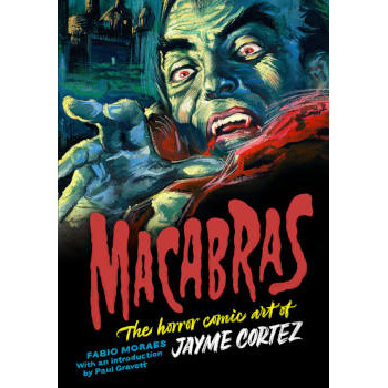 MACABRAS - THE HORROR COMIC ART OF JAYME CORTEZ