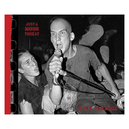 Livre JUST A MINOR THREAT Glen E. Friedman