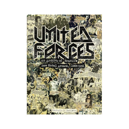 book UNITED FORCES - ARCHIVE OF BRAZIL'S RAW METAL ATTACK