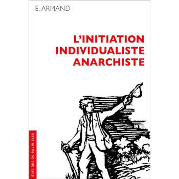 livre L’INITIATION INDIVIDUALISTE ANARCHISTE