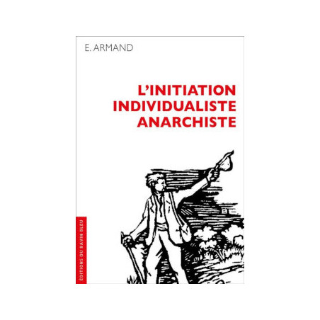 livre L’INITIATION INDIVIDUALISTE ANARCHISTE