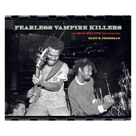 book FEARLESS VAMPIRE KILLERS - THE BAD BRAINS PHOTOGRAPHS