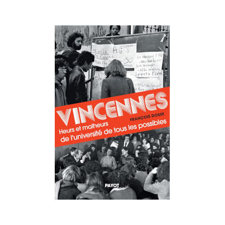 livre VINCENNES - HEURS ET MALHEURS DE L’UNIVERSITÉ DE TOUS LES POSSIBLES