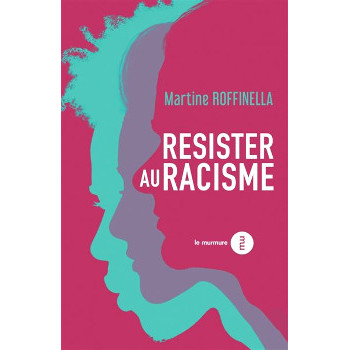 livre RÉSISTER AU RACISME