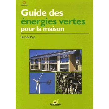 Livre GUIDE DES ENERGIES VERTES POUR LA MAISON