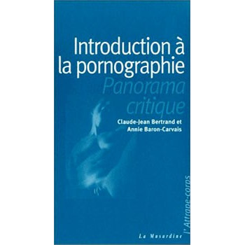 Livre INTRODUCTION A LA PORNOGRAPHIE Livre INTRODUCTION A LA PORNOGRAPHIE