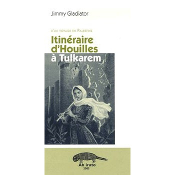 Livre ITINERAIRE D’HOUILLES A TULKAREM