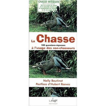 Livre LA CHASSE A L’USAGES DES NON CHASSEURS