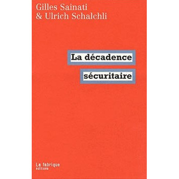 Livre LA DECADENCE SECURITAIRE