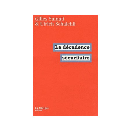 Livre LA DECADENCE SECURITAIRE