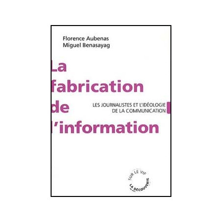 Livre LA FABRICATION DE L’INFORMATION