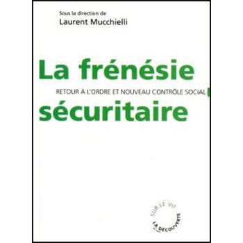 Livre LA FRENESIE SECURITAIRE