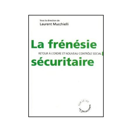 Livre LA FRENESIE SECURITAIRE